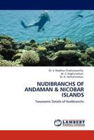 Nudibranchs of Andaman and Nicobar Islands: Taxonomic Details of Nudibranchs 3844387579 Book Cover