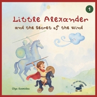 Little Alexander: and the secret of the wind B0FRHZQQTS Book Cover