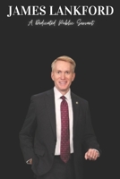 James Lankford: A Dedicated Public Servant B0F3VVFYZB Book Cover