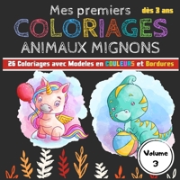Mes premiers Coloriages Animaux Mignons - Volumes 3: Cahier de coloriages pour les tout-petits enfants, filles et garçons dès 3 ans en 3 volumes - 26 B0882PKNSS Book Cover