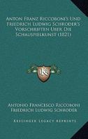 Anton Franz Riccoboni's Und Friedrich Ludwig Schroder's Vorschriften Uber Die Schauspielkunst (1821) 1160790086 Book Cover