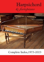 Harpsichord & fortepiano COMPLETE INDEX, 1973-2023 1914934717 Book Cover