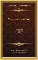 Madelon Lemoine: A Novel 124157815X Book Cover