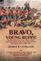 Bravo, Young Buffs!-The Recollections of an Officer of the 31st (Huntingdonshire) Regiment of Foot During the Peninsular War 1782825169 Book Cover