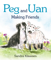 Peg and Uan: Making Friends 1782504419 Book Cover