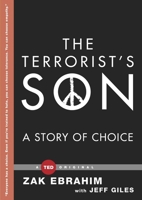 The Terrorist's Son: A Story of Choice 1476784809 Book Cover