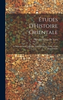 Études D'Histoire Orientale: Le Mahométisme; Le Génie Sémitique Et Le Génie Aryen Dans L'Islam 1020674202 Book Cover