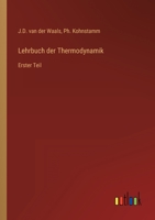 Lehrbuch der Thermodynamik: Erster Teil 3368269828 Book Cover