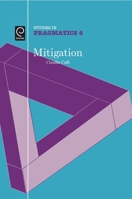 Mitigation (SiP 4), Volume 4 (Studies in Pragmatics) 0080443346 Book Cover