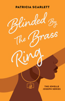 Blinded by the Brass Ring 1771863145 Book Cover