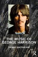 The Music of George Harrison 1138599107 Book Cover