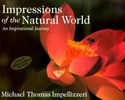 Impressions of the Natural World: An Inspirational Journey 0965842703 Book Cover