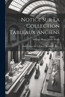 Notice Sur La Collection Tableaux Anciens: Faisant Partie De La Galerie De Mr. J.P. Weyer 102168239X Book Cover