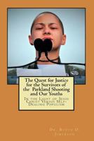 The Quest for Justice for the Survivors of the Parkland Shooting and Our Youths: In the Light of Jesus Christ Versus Self-Dealing Populism 1720913161 Book Cover