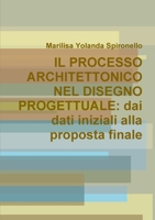 Il Processo Architettonico Nel Disegno Progettuale: dai dati iniziali alla proposta finale 1291919716 Book Cover