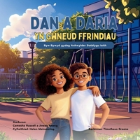 Dan a Daria Yn Gwneud Ffrindiau: Byw Bywyd gydag Anhwylder Datblygu Iaith (Living Life With DLD) B0FR9K8JJT Book Cover