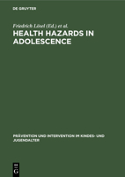 Health Hazards in Adolescence (Prevention & Intervention in Childhood & Adolescence) 3110124483 Book Cover