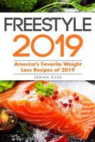 Freestyle 2019: The New & Complete Weight Loss Cookbook with Low Point Recipes, Quick & Easy Instructions, 2019 Edition 1797475487 Book Cover