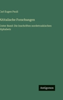 Altitalische Forschungen: Erster Band: Die Inschriften nordetruskischen Alphabets 3563912211 Book Cover