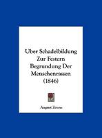 Uber Schadelbildung Zur Festern Begrundung Der Menschenrassen 1168002834 Book Cover