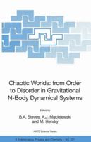 Chaotic Worlds: From Order to Disorder in Gravitational N-Body Dynamical Systems 1402047045 Book Cover