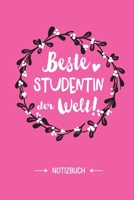 Beste Studentin der Welt: Notizbuch als Geschenk f?r eine Studentin - A5 / liniert - Studenten Geschenke zum Geburtstag oder Weihnachten B083XVYN2T Book Cover