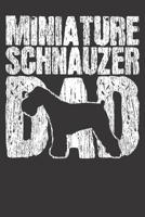 Miniature Schnauzer Notebook: Dog Dad Papa Fathers Day Gift Vintage 6x9 Dot Grid Dotted 120 Pages for School College 1080349154 Book Cover