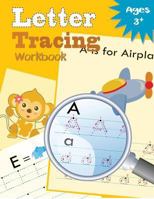 Letter Tracing Workbook: Kindergarten Tracing Workbook 1548022616 Book Cover