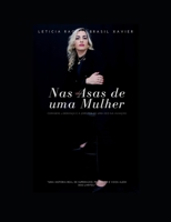 Nas Asas de Uma Mulher: Coragem, Liderança e a Jornada de uma CEO na Aviação (Portuguese Edition) B0FGVGD68V Book Cover
