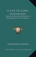 A Life of Lord Lyndhurst from Letters and Papers in Possession of His Family 124008305X Book Cover