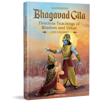 Bhagavad Gita Timeless Timeless Teachings of Wisdom and Virtue for children (illustrated) by Shubha Vilas 9358566116 Book Cover