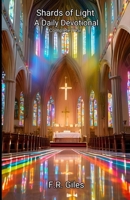 Shards of Light: A Daily Devotional B0DPJ8TZ2Q Book Cover