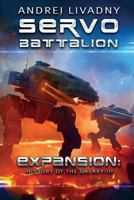 Servobattalion (Expansion: The History of the Galaxy, Book #3): A Space Saga 8076190061 Book Cover