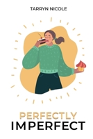 Perfectly Imperfect 1801286167 Book Cover