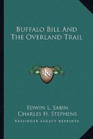 Buffalo Bill and the Overland Trail 1171536305 Book Cover