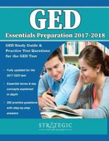 GED Essentials Preparation 2017-2018: GED Study Guide & Practice Test Questions for the GED Test 0996870628 Book Cover