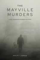 The Mayville Murders: A Mac Morrison Murder Mystery (Mac Morrison Murder Mysteries) B0DT124VMT Book Cover