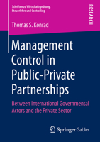 Management Control in Public-Private Partnerships: Between International Governmental Actors and the Private Sector 3658228679 Book Cover