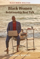Black Women Relationship Real Talk: Black Women Realities 1098371526 Book Cover