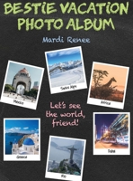 Bestie Vacation Photo Album B0B92R8MRW Book Cover