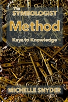 The Symbologist: Method: Keys to Knowledge null Book Cover