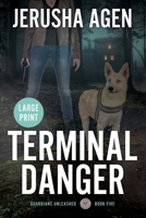 Terminal Danger: A Christian K-9 Suspense (Large Print) 1956683399 Book Cover
