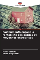 Facteurs influençant la rentabilité des petites et moyennes entreprises 620904834X Book Cover