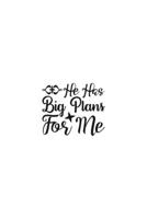 He Has Big Plans For Me: Religious Church Notes, Write And Record Scripture Sermon Notes, Prayer Requests, Great For Applying Sermon Message 1694923452 Book Cover