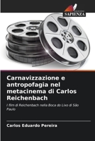 Carnavizzazione e antropofagia nel metacinema di Carlos Reichenbach 6207336984 Book Cover