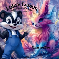 Lulu's Lesson: Book 2: Tales of Emery the Skunk B0DPJ51WNJ Book Cover