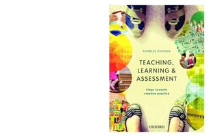 Teaching, Learning and Assessment: Steps Towards Creative Practice 0195596358 Book Cover