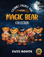 Stories from the Magic Bear Collection - Book Three 1970703601 Book Cover