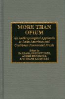 More Than Opium: An Anthropological Approach to Latin American and Caribbean Pentecostal Praxis 0810833905 Book Cover