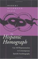 The Hispanic Homograph: Gay Self-Representation in Contemporary Spanish Autobiography 0252066111 Book Cover